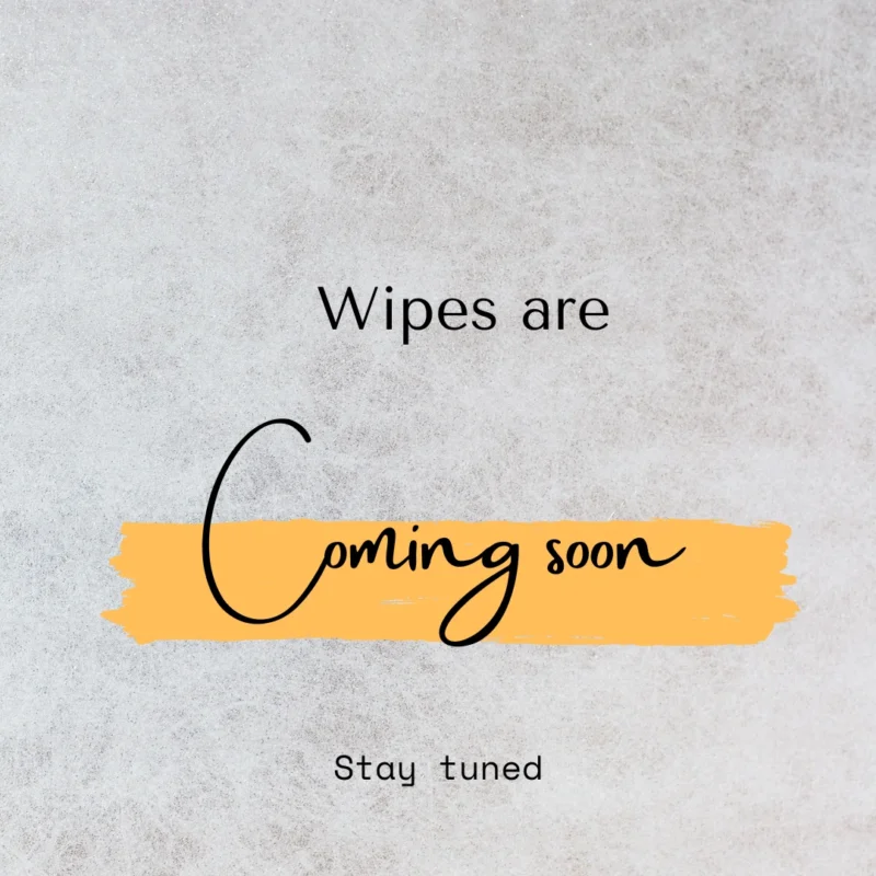 Wipes are coming soon